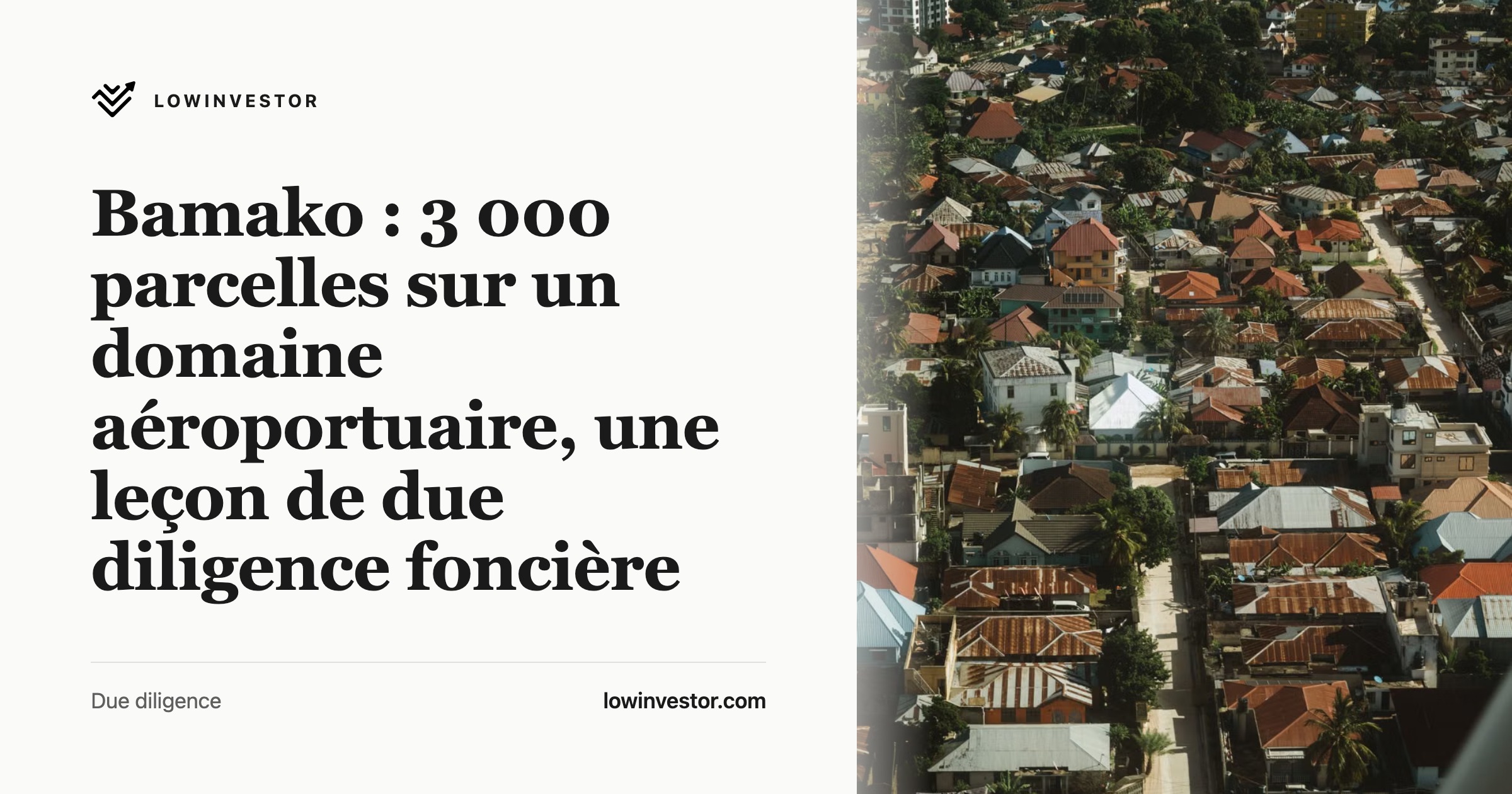 Bamako : 3 000 parcelles sur un domaine aéroportuaire, une leçon de due diligence foncière