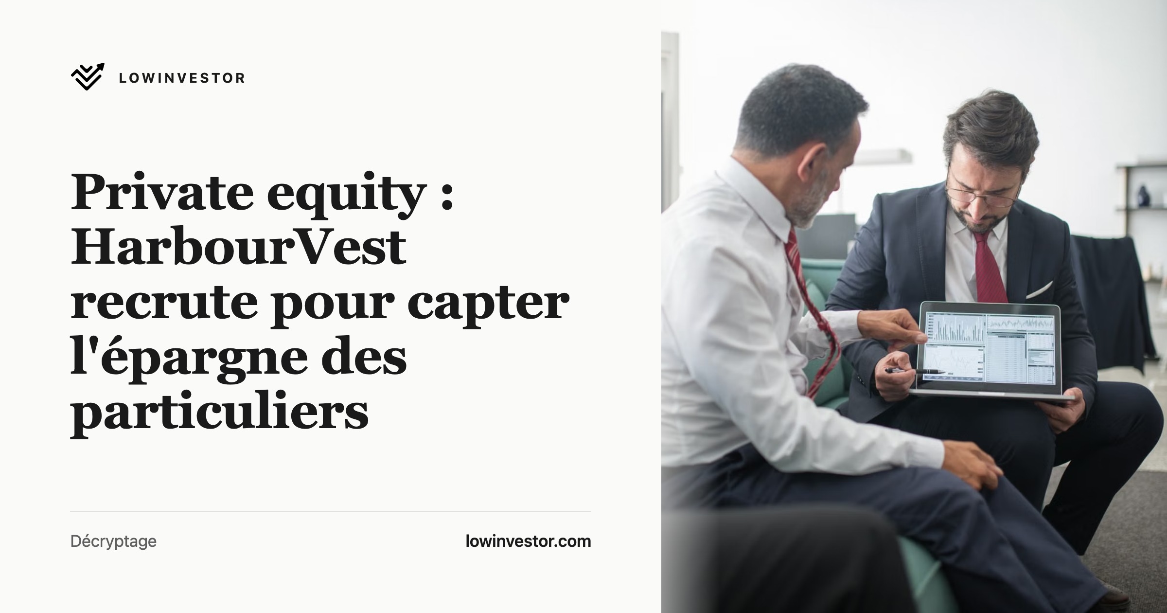 Private equity : HarbourVest recrute pour capter l'épargne des particuliers