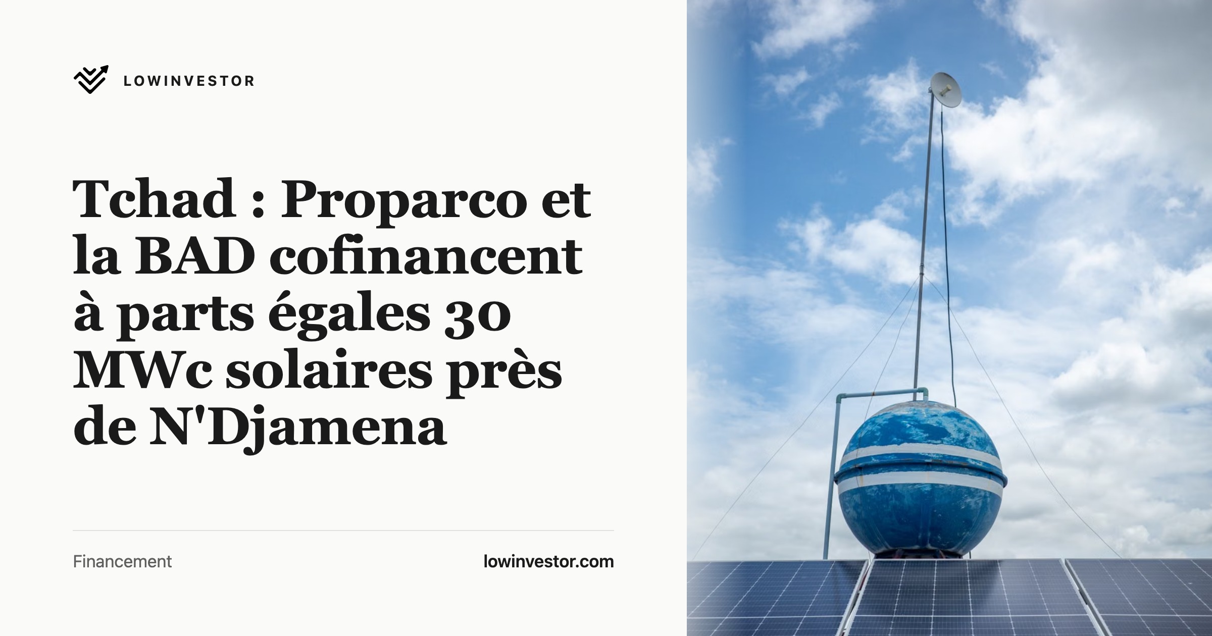 Tchad : Proparco et la BAD cofinancent à parts égales 30 MWc solaires près de N'Djamena